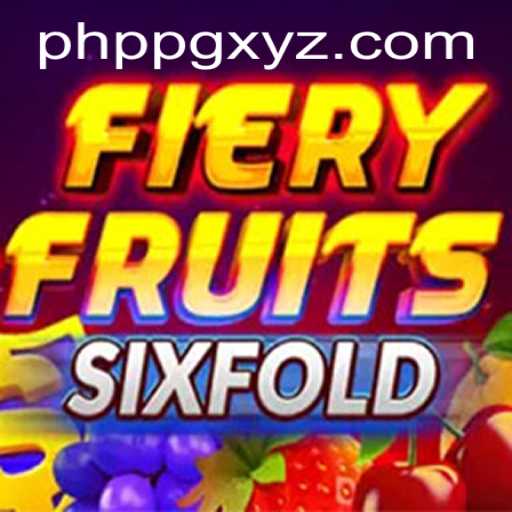 Experience the Thrill of FieryFruitsSixFold
