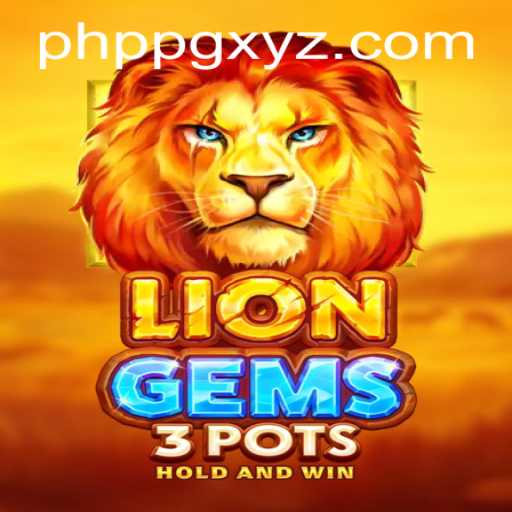 Exploring LionGems3pots: A Thrilling New Gaming Experience