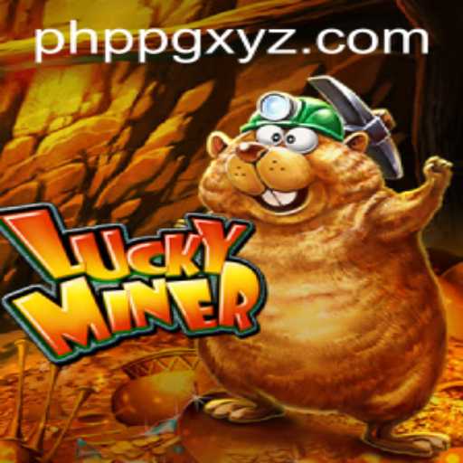 Unveiling the Adventure of LuckyMiner: The Exciting World of PHPPG