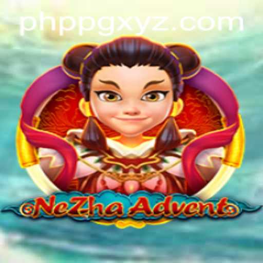 Discover the Mystical World of NeZhaAdvent: A New Era in PHPPG