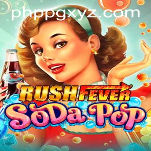 RushFeverSodaPop: The Exciting New Game That Blends Strategy and Refreshment