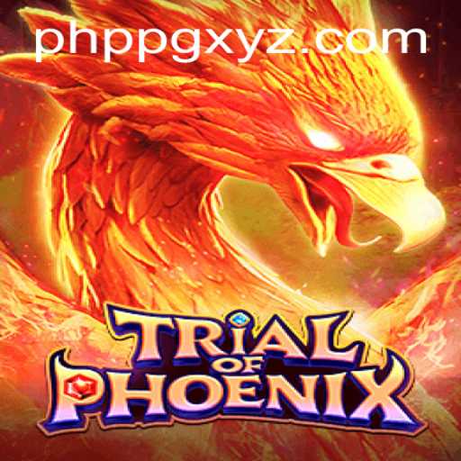 Trial of Phoenix: Unraveling the Mystical World of PHPPG