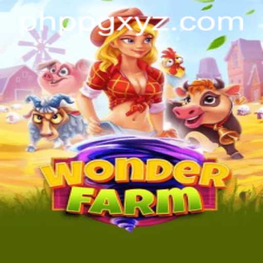 Discover the Enchanting World of WonderFarm: An Innovative PHPPG Experience